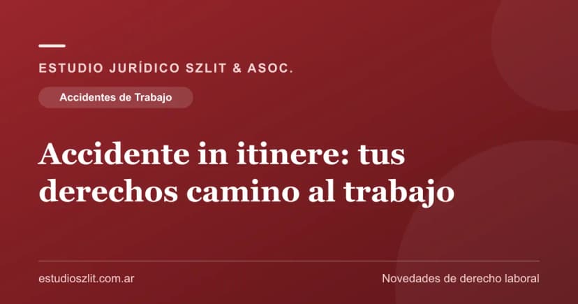 Accidente in itinere: tus derechos si te lastimás camino al trabajo