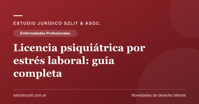 Licencia psiquiátrica por estrés laboral: guía completa para trabajadores